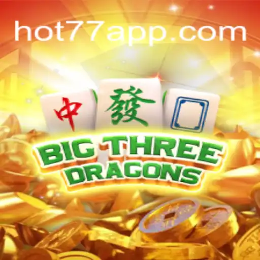 Exploring BigThreeDragons: Your Guide to the HOT77⭐️ ONLINE PLATAFORMA OFICIAL Game
