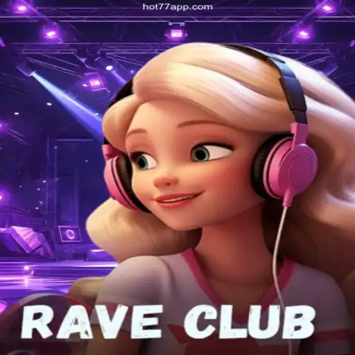 Discover the Thrills of RaveClub: HOT77⭐️ ONLINE PLATAFORMA OFICIAL